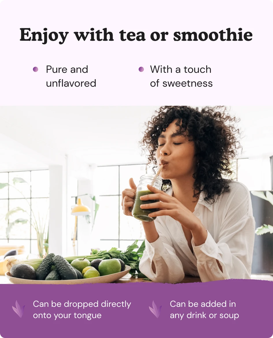 Enjoy Saffron Extract with tea or a smoothie — pure and unflavored, with a touch of sweetness; can be dropped on your tongue or added to any drink or soup